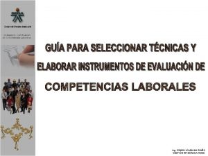 COMPETENCIAS LABORALES Ing EDWIN LOMBANA RIAO GESTIN INTEGRADA