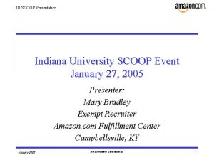 IU SCOOP Presentation Indiana University SCOOP Event January