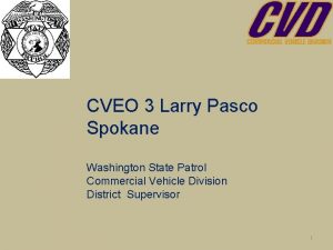 CVEO 3 Larry Pasco Spokane Washington State Patrol