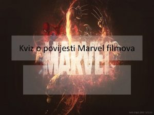 Kviz o povijesti Marvel filmova Koji je prvi