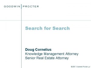 Search for Search Doug Cornelius Knowledge Management Attorney