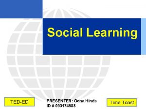 Social Learning TEDED PRESENTER Oona Hinds ID 093174588