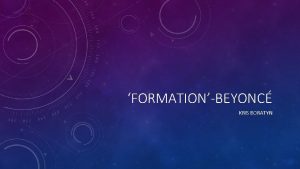 FORMATIONBEYONC KRIS BORATYN CRITICS Formation by Beyonc is