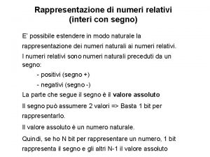 Rappresentazione di numeri relativi interi con segno E