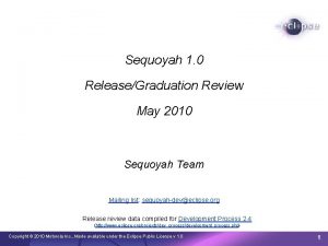 Sequoyah 1 0 ReleaseGraduation Review May 2010 Sequoyah