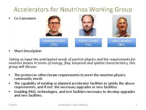 Accelerators for Neutrinos Working Group CoConveners Gianluigi Arduini