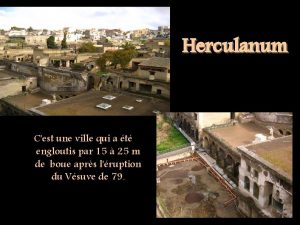 Herculanum Cest une ville qui a t engloutis