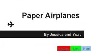 Paper Airplanes By Jessica and Yoav Previou Next