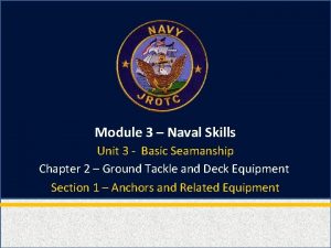 Module 3 Naval Skills Unit 3 Basic Seamanship