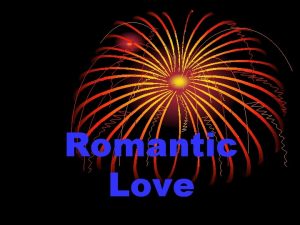 Romantic Love Robert Sternberg The Love Triangle Romantic