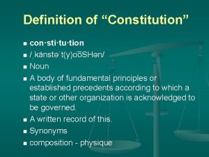 Definition of Constitution constitution n knsttyo o SHn