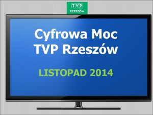 Cyfrowa Moc TVP Rzeszw LISTOPAD 2014 Badania Nielsen