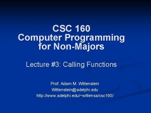 CSC 160 Computer Programming for NonMajors Lecture 3