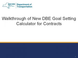 Walkthrough of New DBE Goal Setting Calculator for