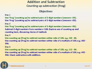 Addition and Subtraction Counting up subtraction Frog Objectives