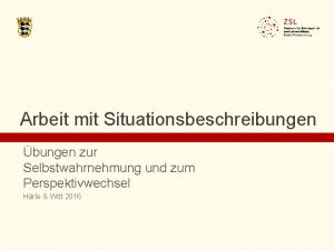 Arbeit mit Situationsbeschreibungen bungen zur Selbstwahrnehmung und zum