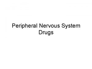 Peripheral Nervous System Drugs Cholinergic Drugs Muscarinic agonists