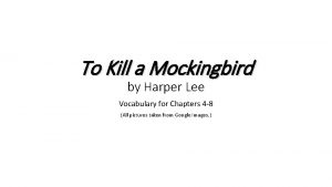 To Kill a Mockingbird by Harper Lee Vocabulary