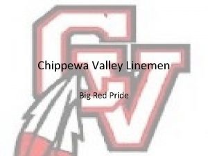 Chippewa Valley Linemen Big Red Pride TRUTH Be