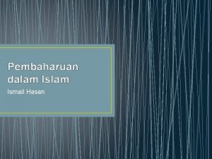 Pembaharuan dalam Ismail Hasan Pengantar Pembaharuan dalam Islam