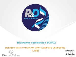 Bioanalyse commission SOFAQ elution plate extraction after Capillary