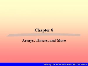 Chapter 8 Arrays Timers and More Starting Out