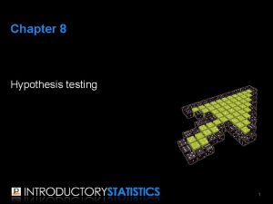 Chapter 8 Hypothesis testing 1 Testing as inference