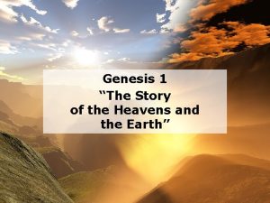 Genesis 1 The Story of the Heavens and