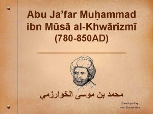 Abu Jafar Muammad ibn Ms alKhwrizm 780 850