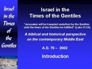Israel in the Times of the Gentiles Jerusalem