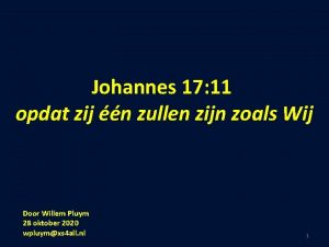 Johannes 17 11 opdat zij n zullen zijn