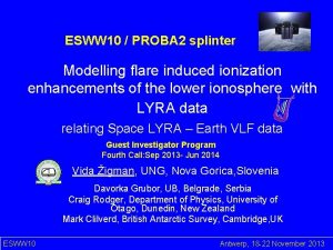 ESWW 10 PROBA 2 splinter Modelling flare induced