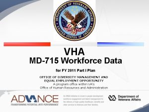 VHA MD715 Workforce Data for FY 2011 Part