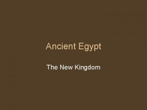 Ancient Egypt The New Kingdom New Kingdom Overview