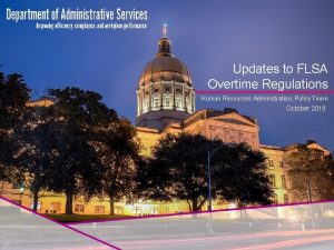 Updates to FLSA Overtime Regulations Human Resources Administration