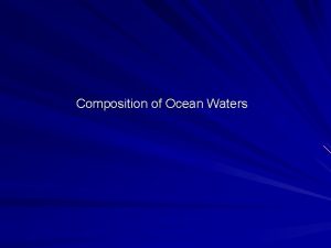 Composition of Ocean Waters Salts and Salinity Ions