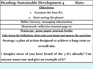 Heading Sustainable Development 4 Date Objectives 1 Examine