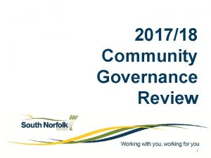 201718 Community Governance Review 1 South Norfolk Community