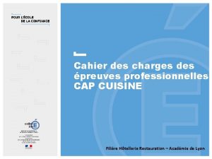 Cahier des charges des preuves professionnelles CAP CUISINE