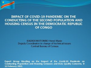 IMPACT OF COVID19 PANDEMIC ON THE CONDUCTING OF