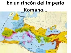 En un rincn del Imperio Romano En Hispania