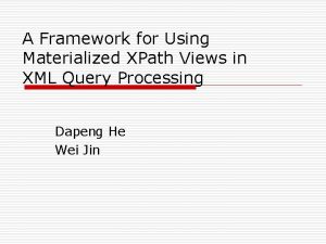 A Framework for Using Materialized XPath Views in