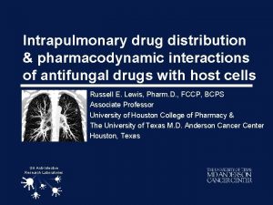 Intrapulmonary drug distribution pharmacodynamic interactions of antifungal drugs