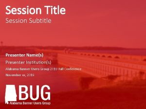 Session Title Session Subtitle Presenter Names Presenter Institutions