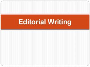 Editorial Writing The Editorial Page The editorial page