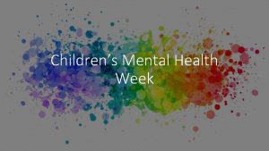 Childrens Mental Health Week What does Mental Health
