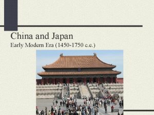 China and Japan Early Modern Era 1450 1750