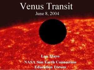 Venus Transit June 8 2004 Lou Mayo NASA