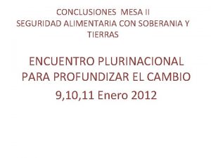 CONCLUSIONES MESA II SEGURIDAD ALIMENTARIA CON SOBERANIA Y