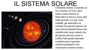IL SISTEMA SOLARE Il Sistema Solare il pianeta